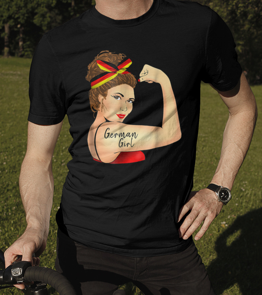 German Girl Unbreakable Rosie The Riveter Empowerment T-Shirt