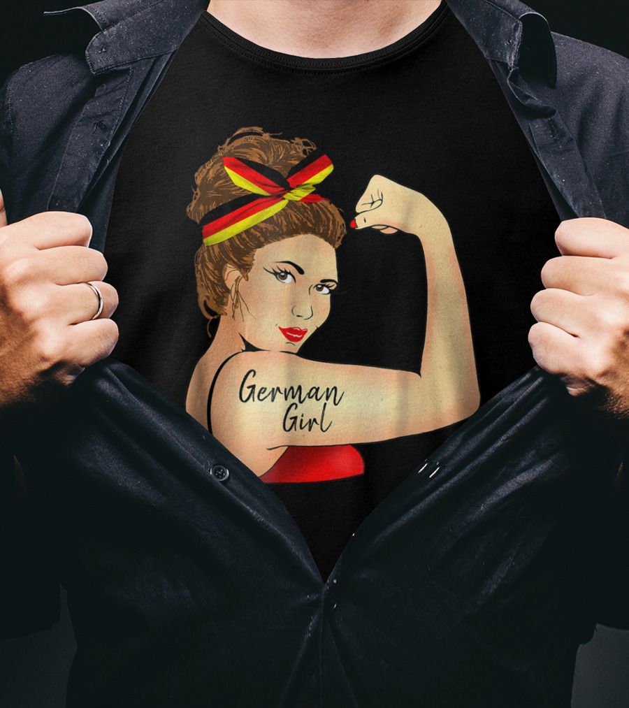 German Girl Unbreakable Rosie The Riveter Empowerment T-Shirt