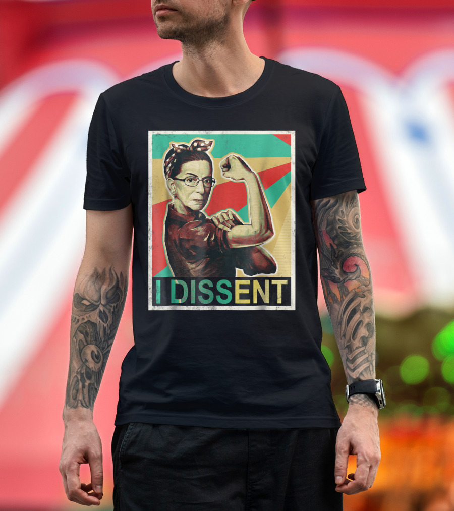 I Dissent Vintage RBG Ruth Bader Ginsburg Unbreakable Rosie the Riveter T-Shirt