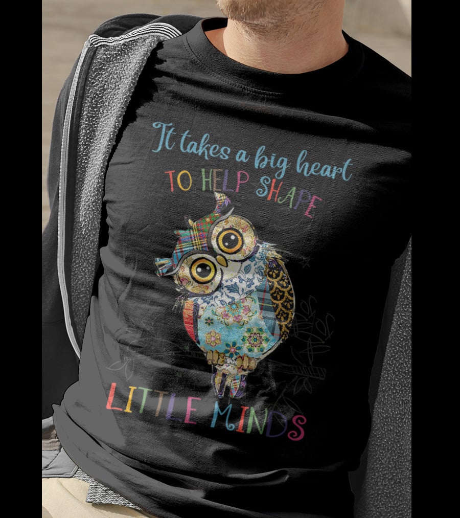 It Takes A Big Heart To Help Shape Little Minds Owl Patchwork T-Shirt