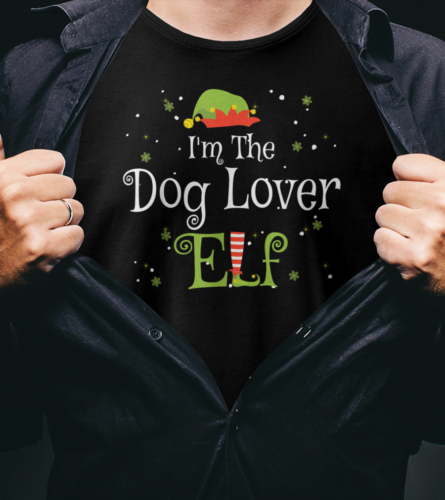 I'm The Dog Lover Elf Christmas Family Matching Group T-Shirt
