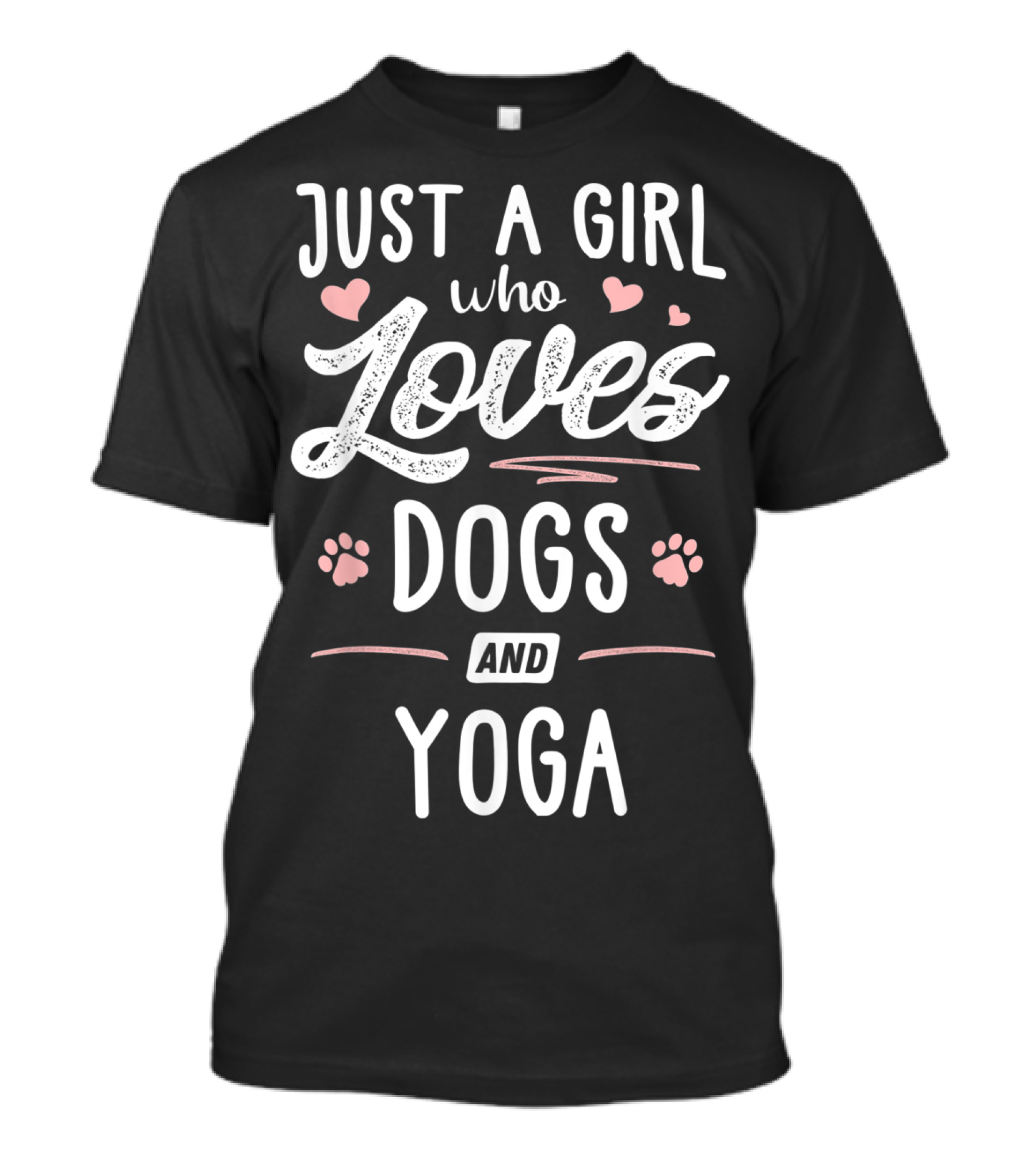 Just A Girl Who Loves Dogs And Yoga With Hearts And Paw Prints T-Shirt