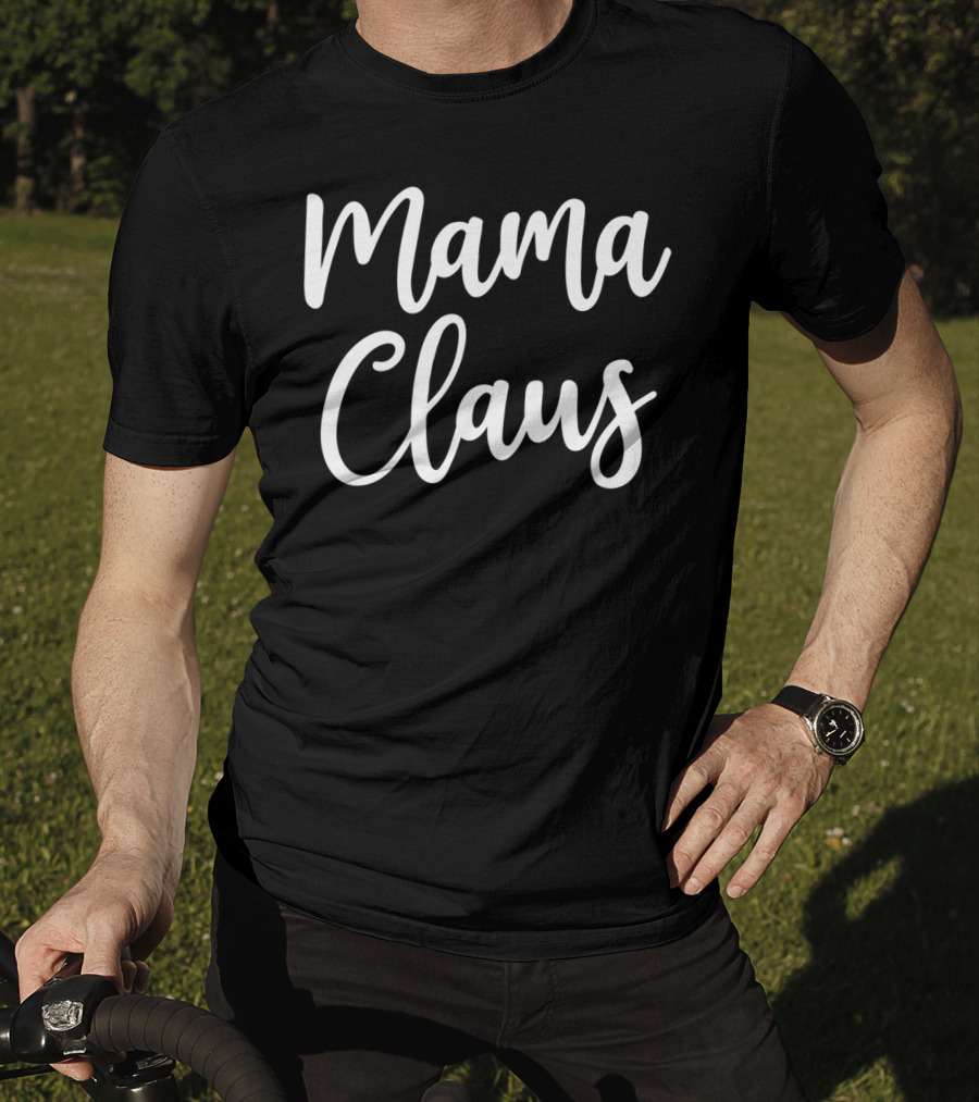 Mama Claus Cute Christmas Holiday T-Shirt