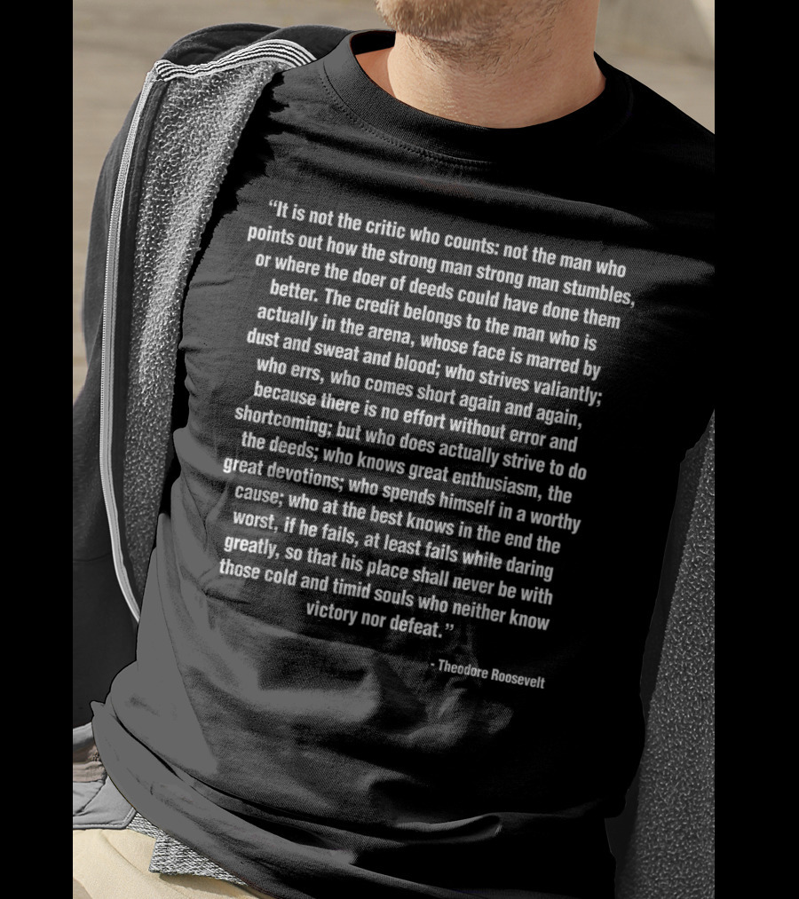 Theodore Roosevelt Quote Man In The Arena T-Shirt