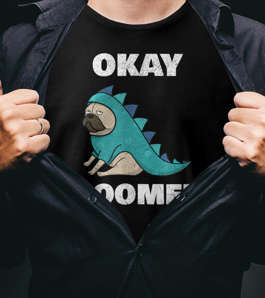 Okay Boomer Funny Dinosaur Pug T-Shirt