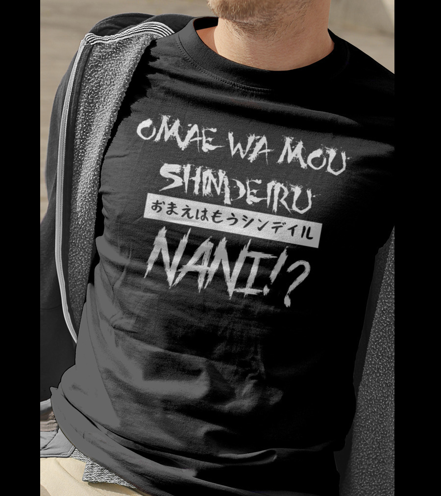 Omae Wa Mou Shindeiru Nani Japanese T-Shirt