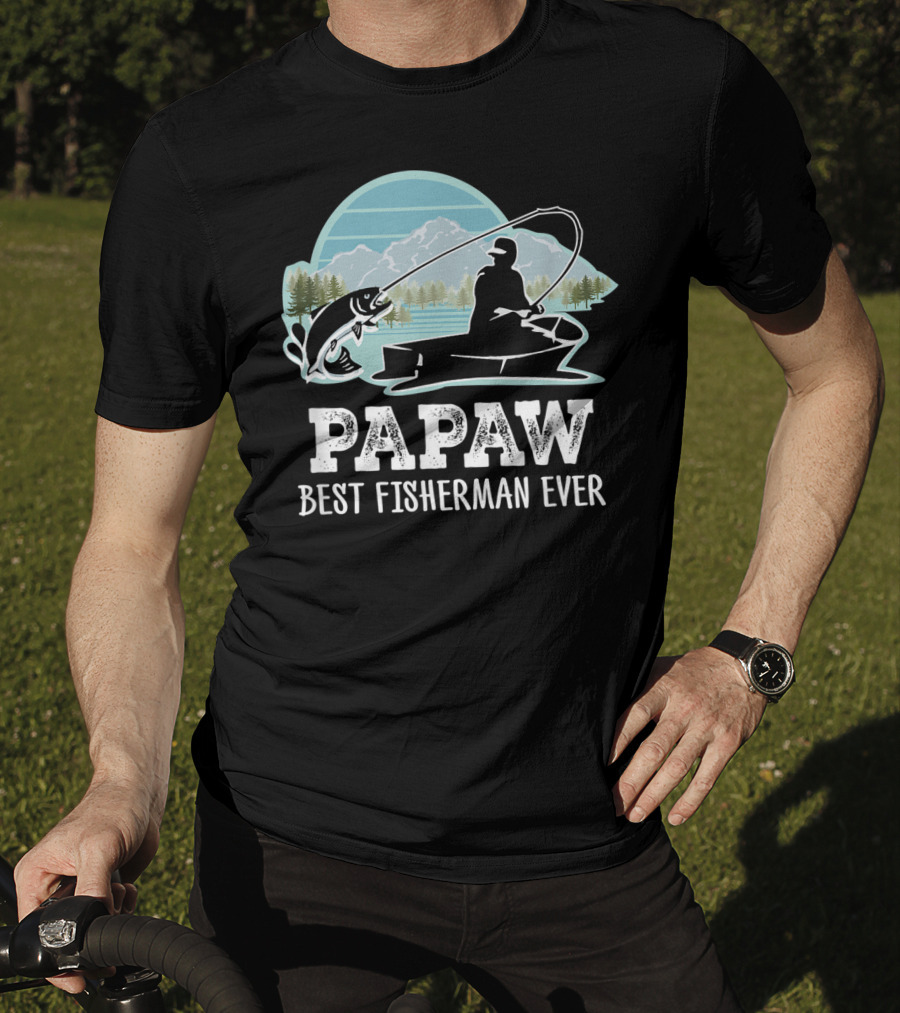 Papaw Best Fisherman Ever Fishing Grandpa T-Shirt