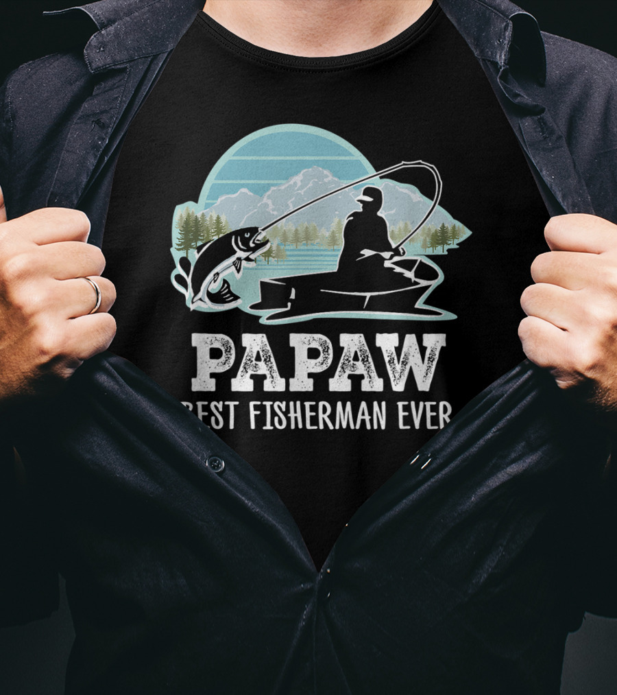 Papaw Best Fisherman Ever Fishing Grandpa T-Shirt