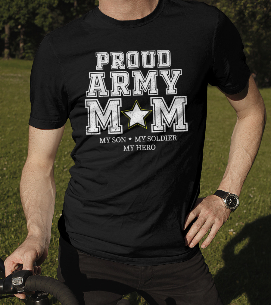 Proud Army Mom My Son My Soldier My Hero Star T-Shirt
