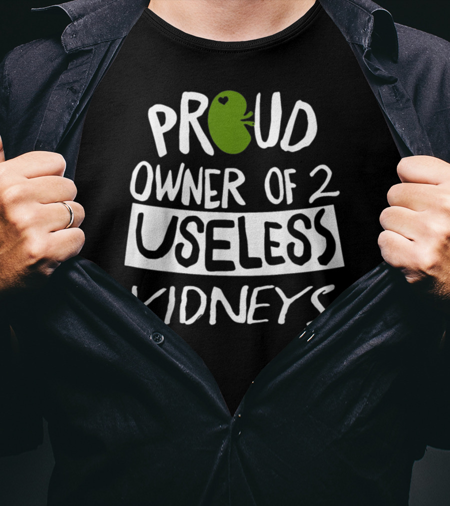 Proud Owner Of Green Heart Useless Kidneys Electric T-Shirt