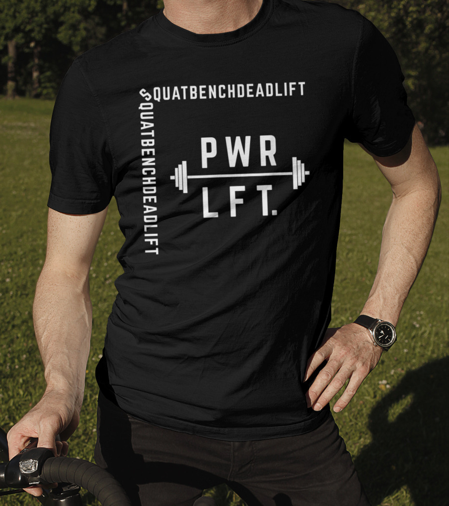 Pwrlft Squatbenchdeadlift Gym Workout Strengthtraining T-Shirt