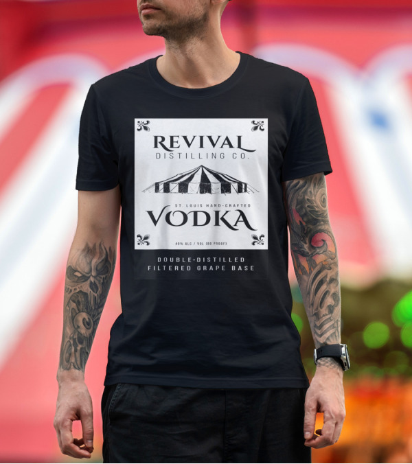 Premium T-Shirt: Revival Distilling Co. St. Louis Hand-Crafted Vodka Double-Distilled Filtered Grape Base T-Shirt Revival Distilling Co. St. Louis Hand-Crafted Vodka Double-Distilled Filtered Grape Base T-Shirt