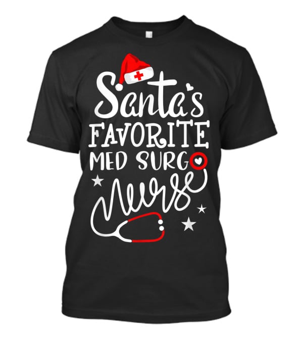 Santa's Favorite Med Surg Nurse Christmas Hat Stethoscope T-Shirt