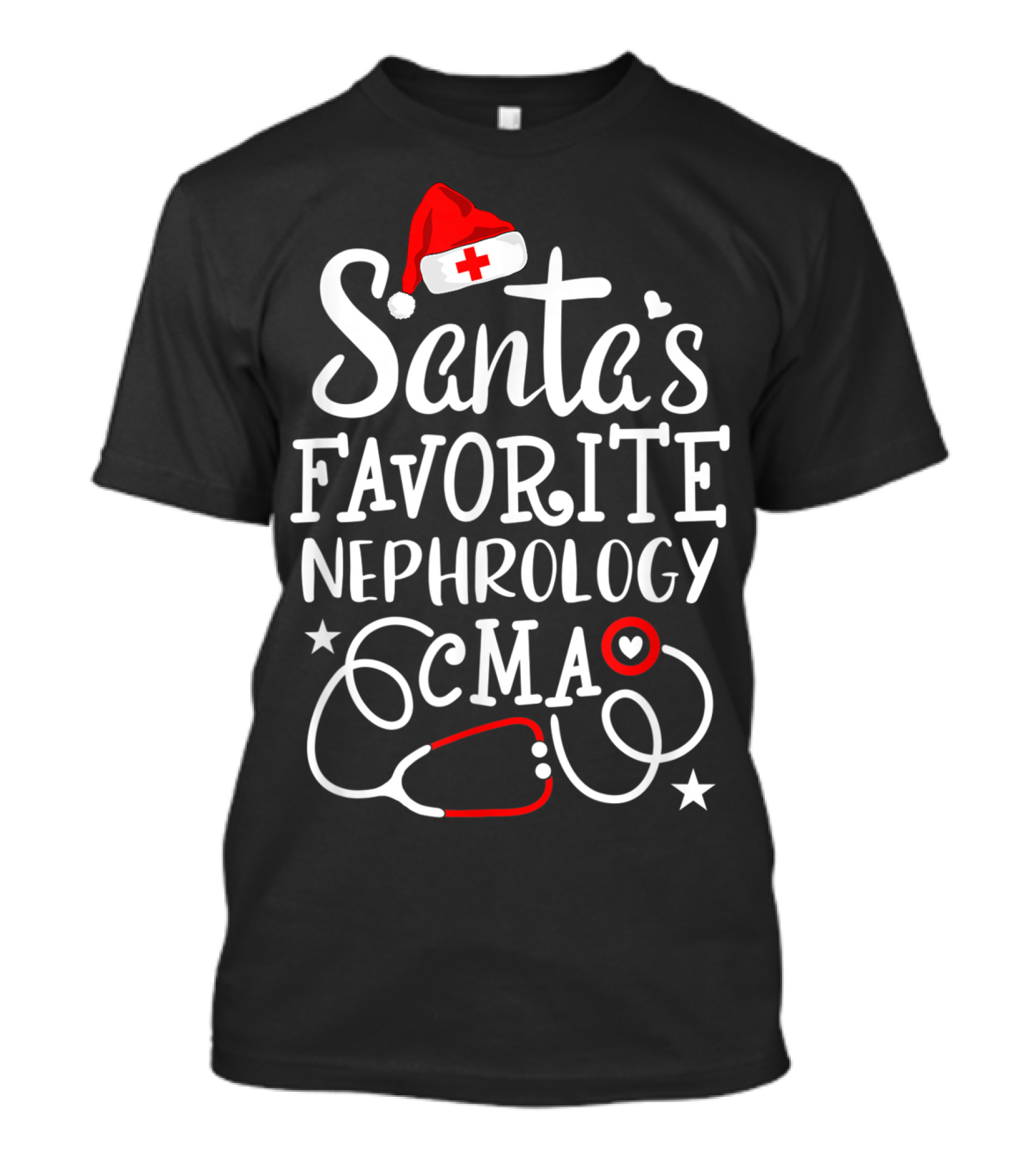 Santa's Favorite Nephrology CMA Medical Stethoscope And Christmas Hat T-Shirt