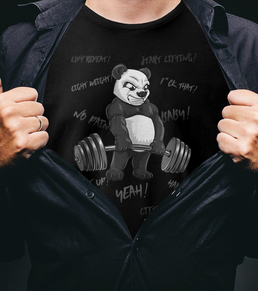 Panda Bodybuilder Strong Deadlift Bear Yeah Hard Lift Passion Shut Up T-Shirt