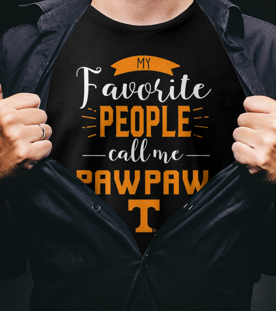 My Favorite People Call Me Pawpaw Tennessee T T-Shirt
