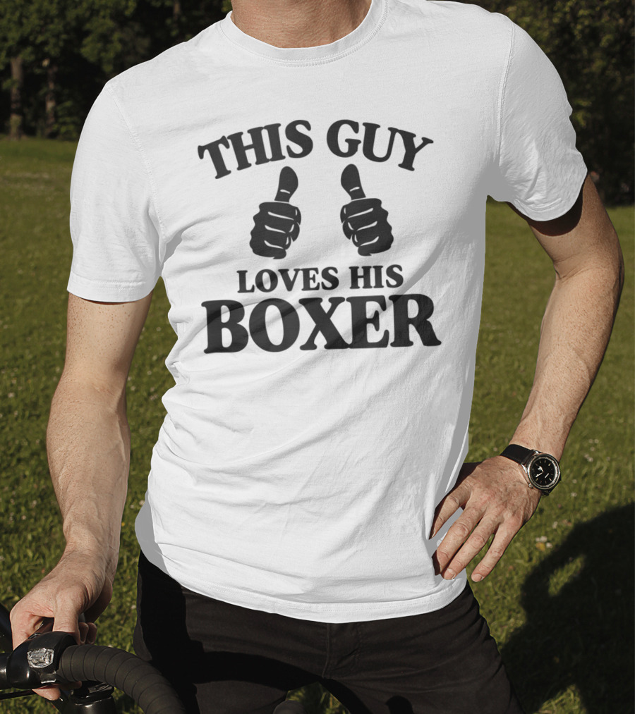 This Guy Loves His Boxer Thumbs Up Funny Best Dog T-Shirt