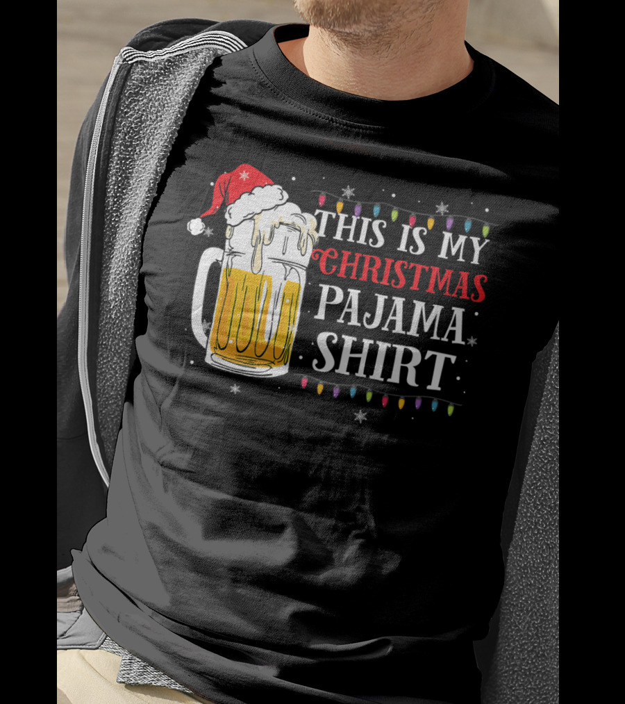 This Is My Christmas Pajama Shirt Beer Santa Hat T-Shirt