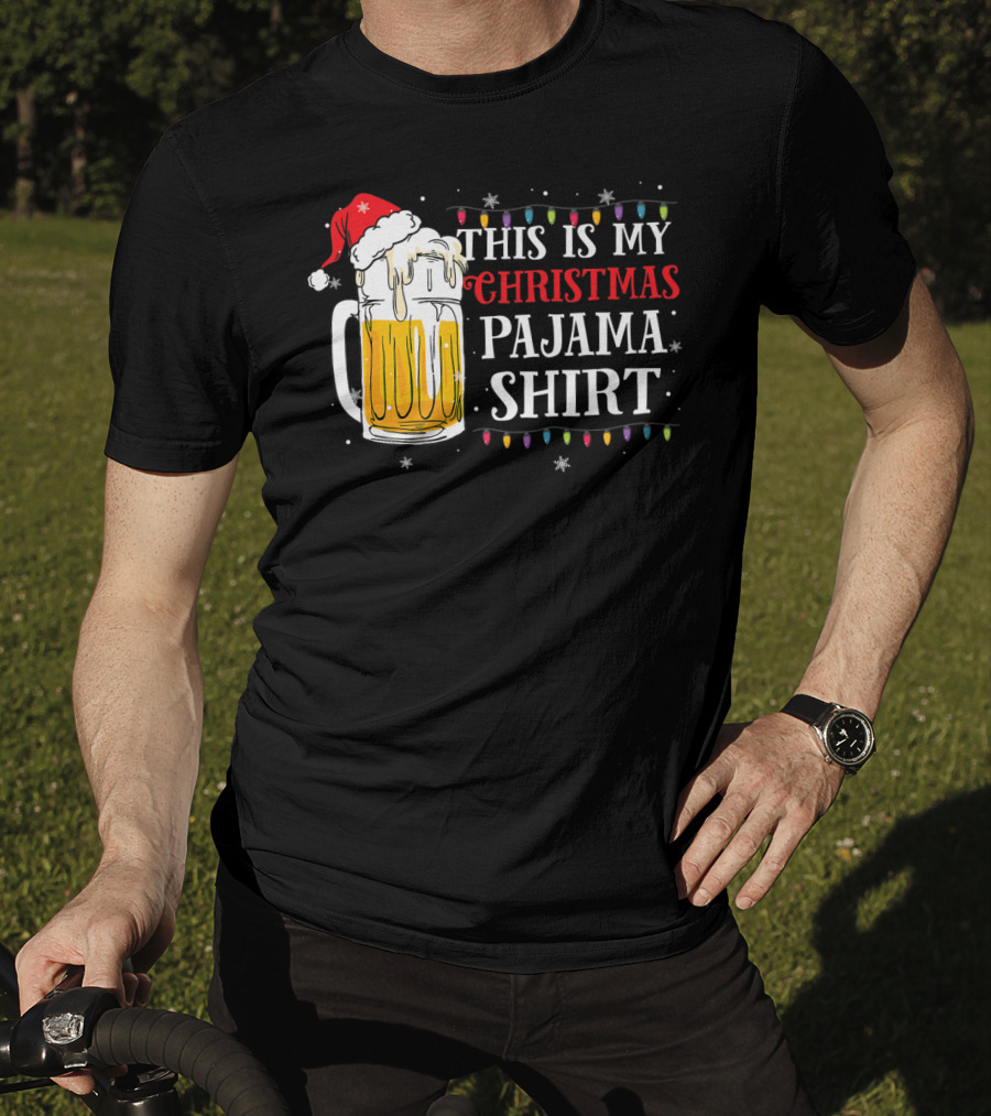 This Is My Christmas Pajama Shirt Beer Santa Hat T-Shirt