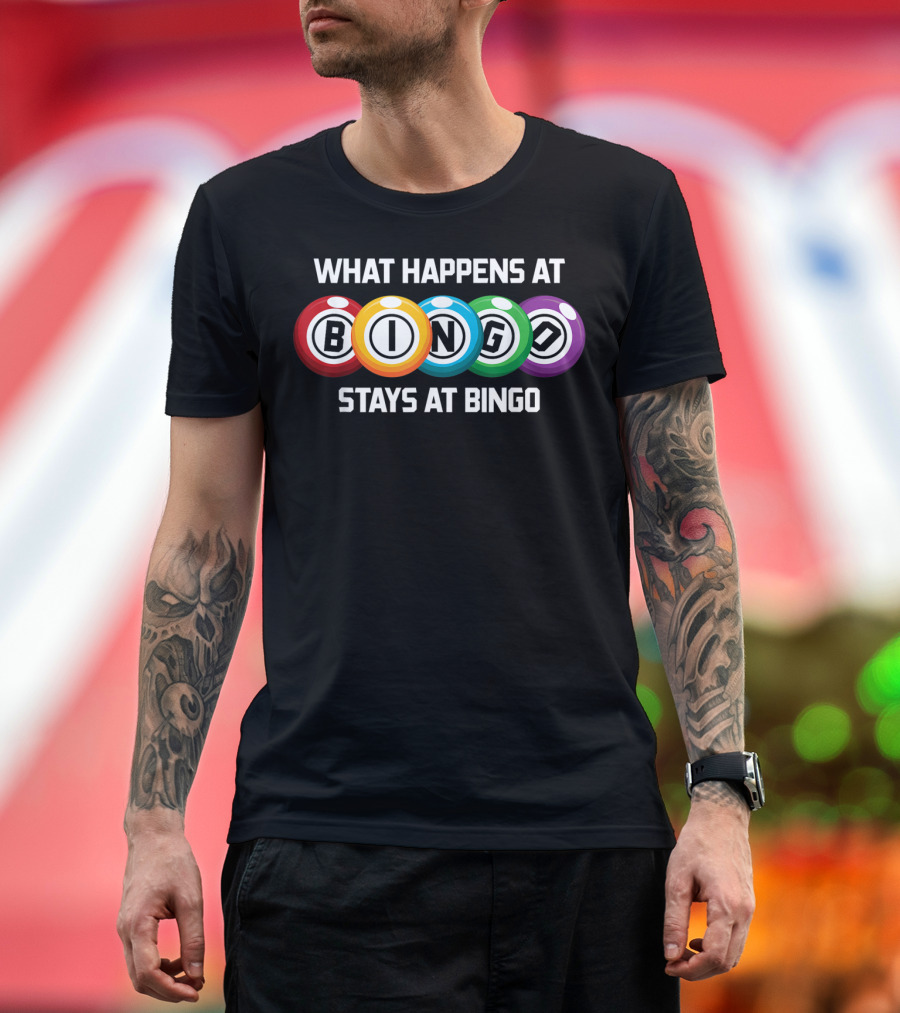 What Happens At Bingo Stays At Bingo Bingo Balls Colorful Display T-Shirt