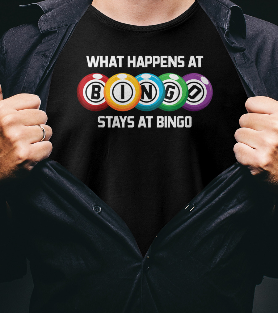 What Happens At Bingo Stays At Bingo Bingo Balls Colorful Display T-Shirt
