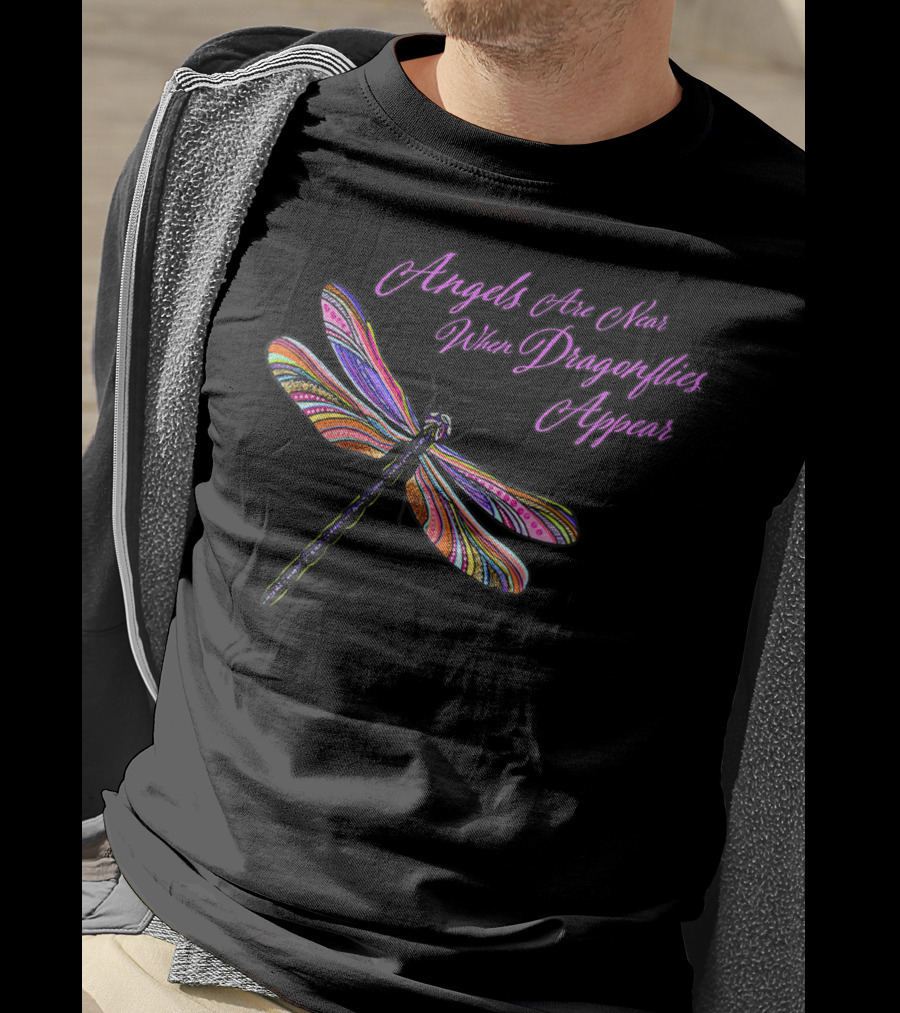 Angels Are Near When Dragonflies Appear Vibrant Colorful Winged T-Shirt