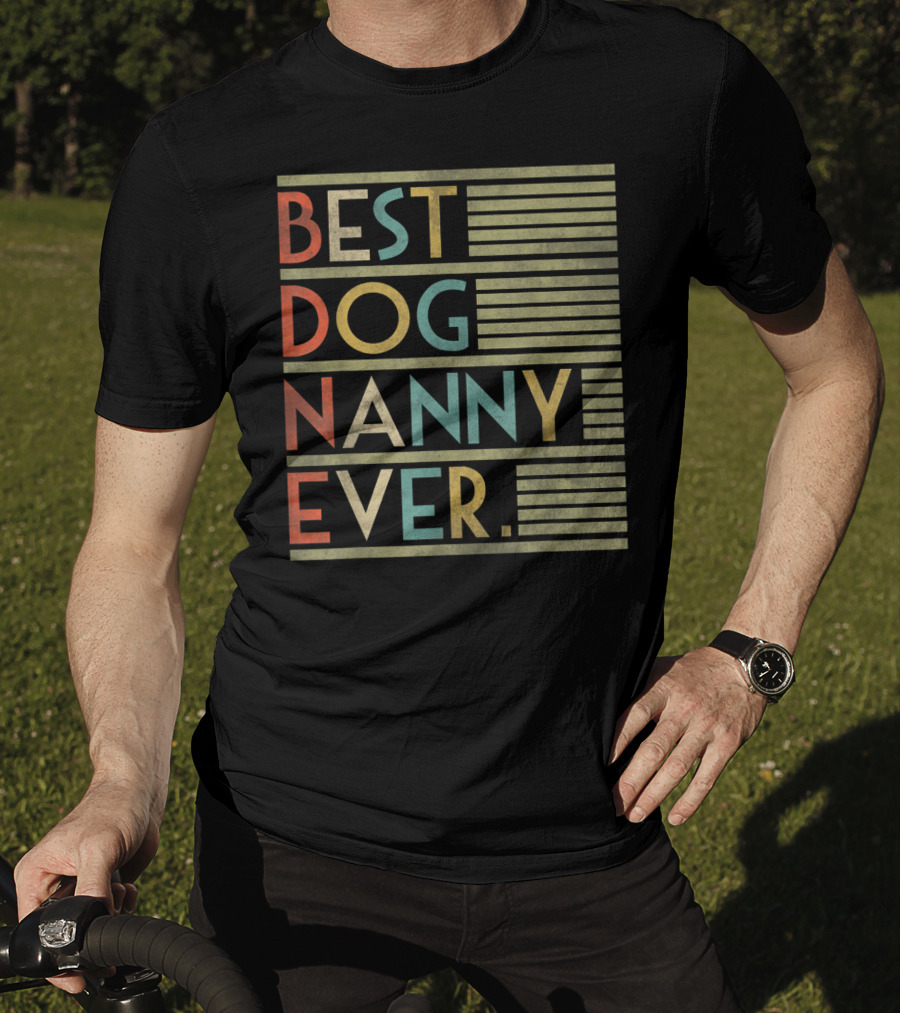 Best Dog Nanny Ever Funny For Dog T-Shirt