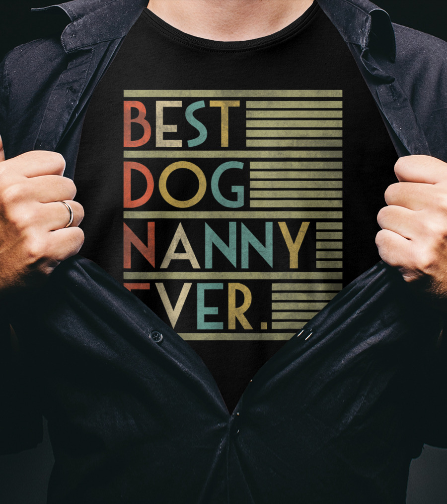 Best Dog Nanny Ever Funny For Dog T-Shirt
