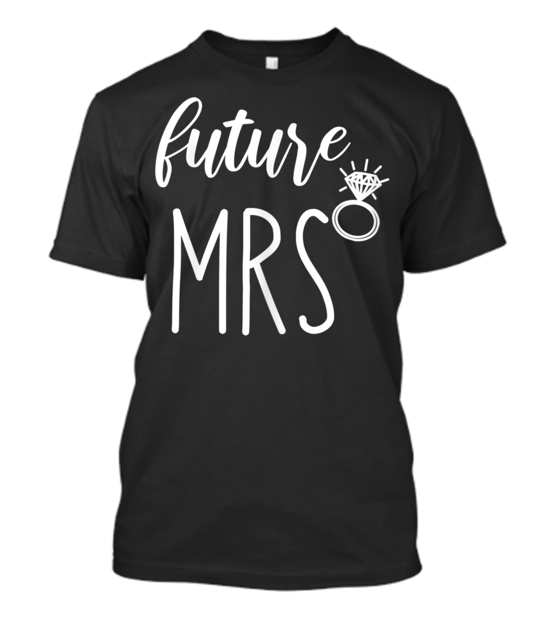 Future Mrs Engagement Ring Bride Soon T-Shirt