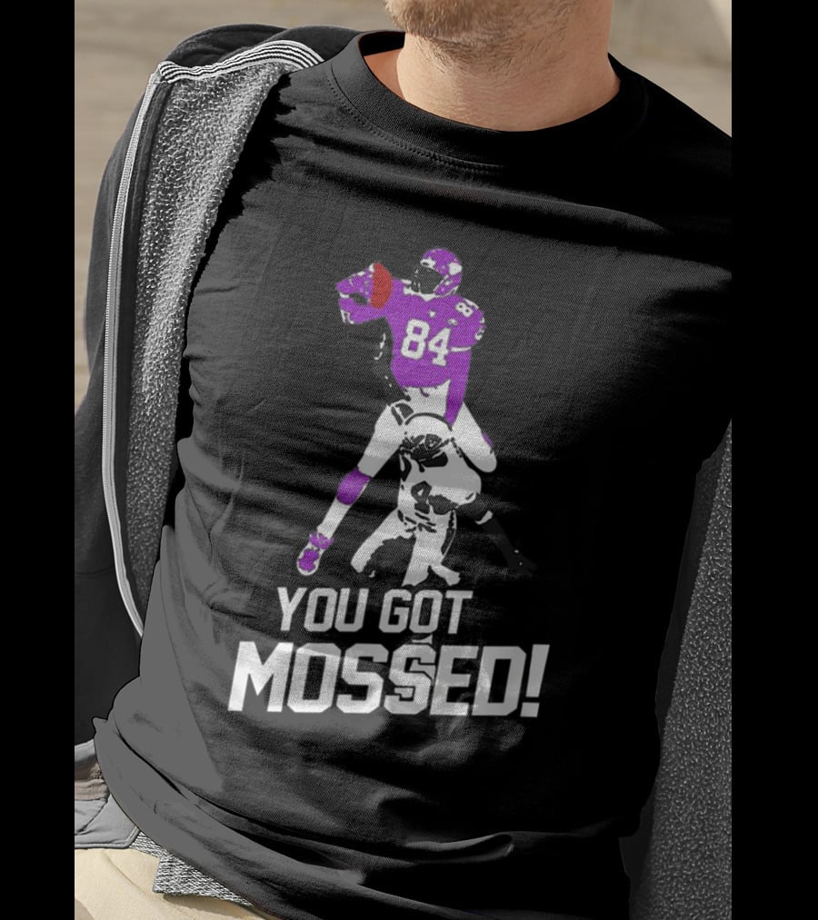 You Got Mossed 84 Football Catchphrase T-Shirt