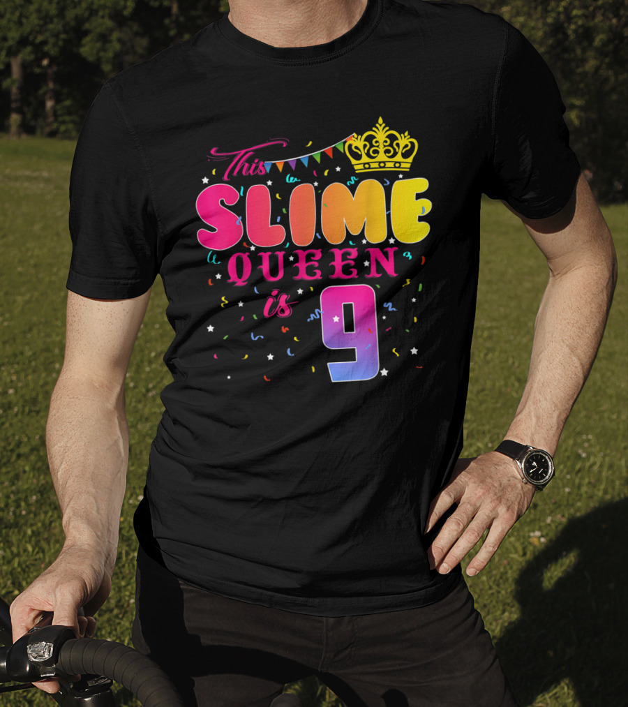 This Slime Queen Is 9 Birthday Party T-Shirt