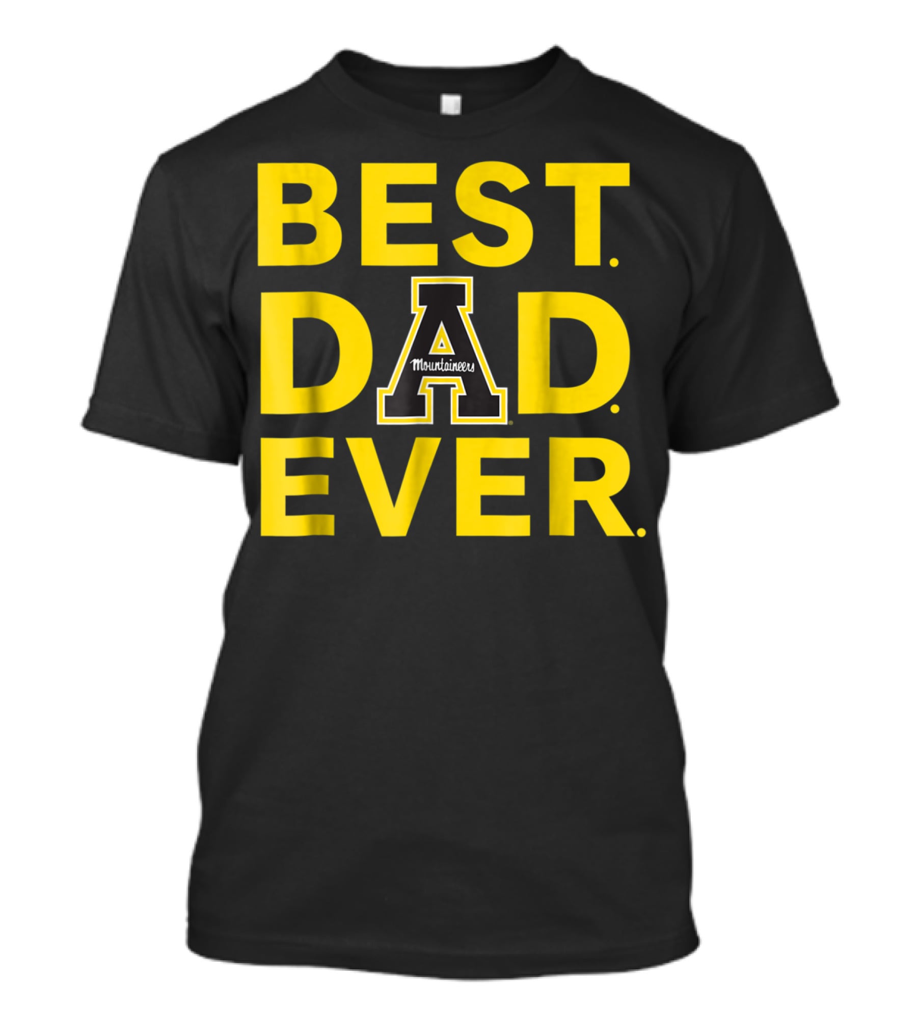 Best Dad Ever Appalachian State Mountaineers T-Shirt