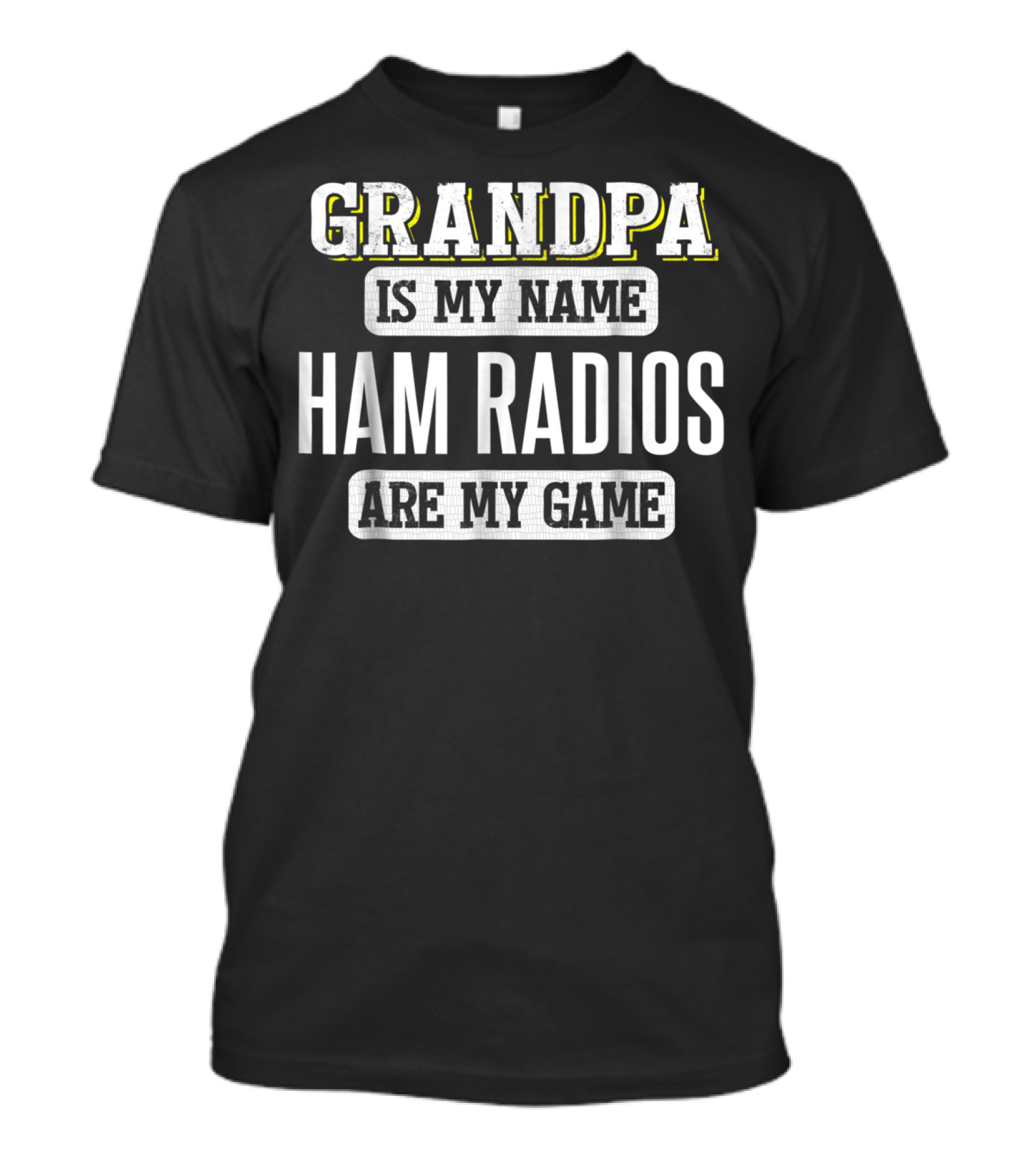 Grandpa Is My Name Ham Radios Are My Game T-Shirt