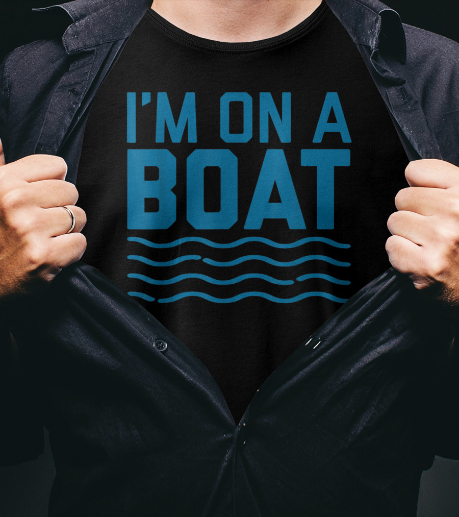 I'm On A Boat Blue Wave Funny Cruise T-Shirt