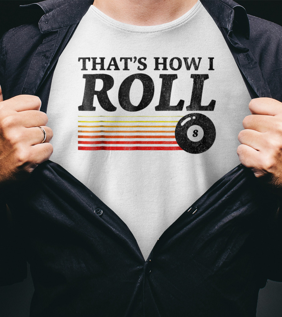 That's How I Roll Pool Billiards 8 Ball Retro Stripes T-Shirt
