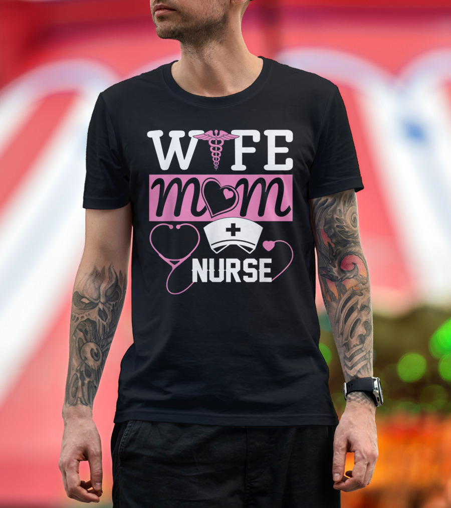 Wife Mom Nurse Heart Stethoscope Caduceus Nurse Cap T-Shirt
