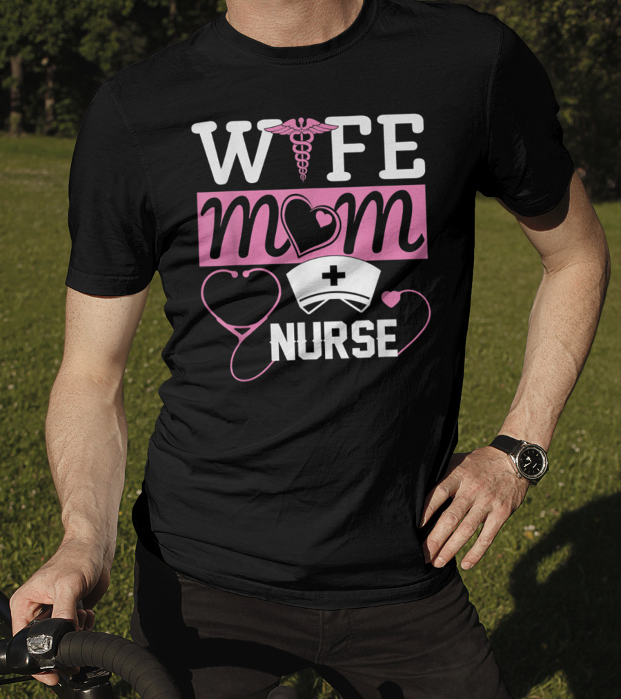 Wife Mom Nurse Heart Stethoscope Caduceus Nurse Cap T-Shirt