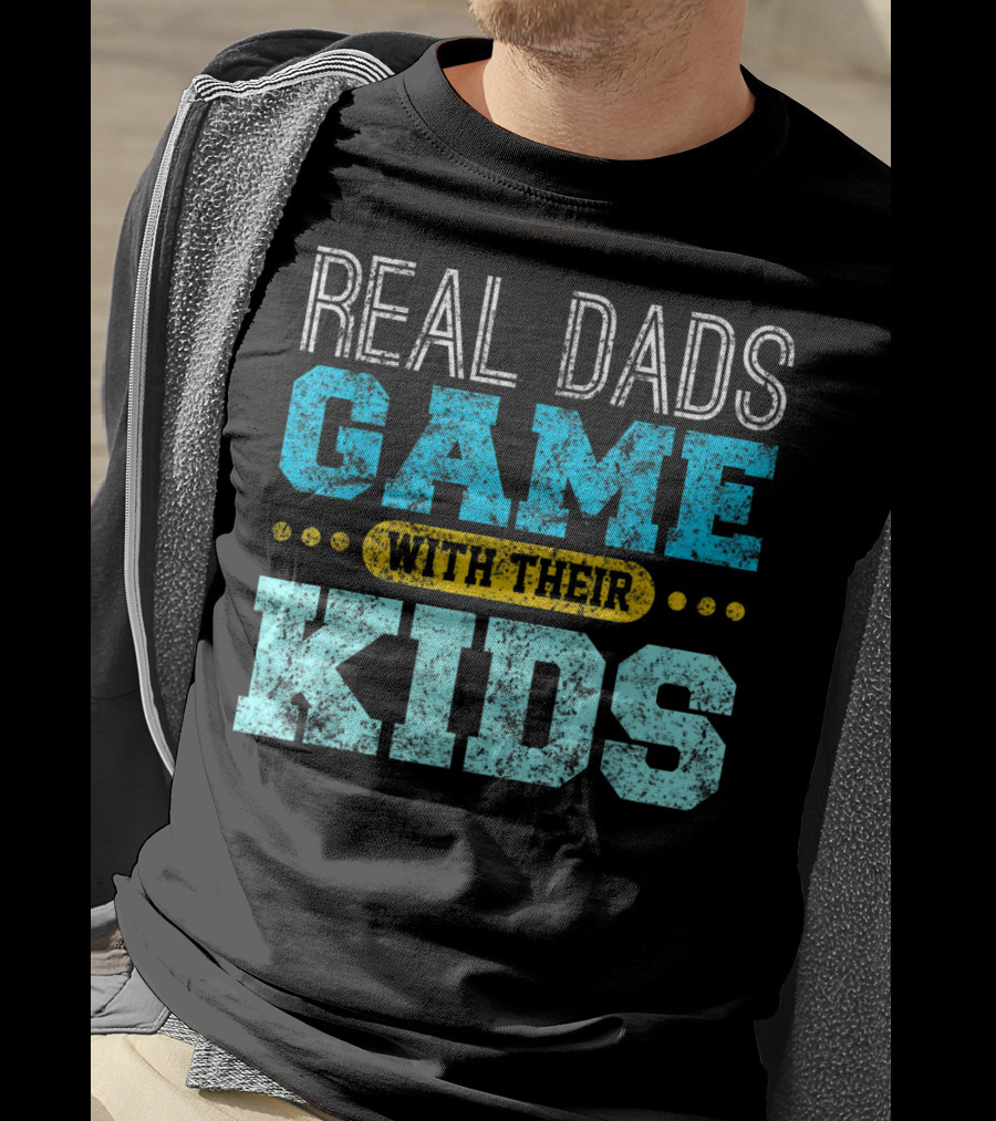 Real Dads Game With Their Kids T-Shirt