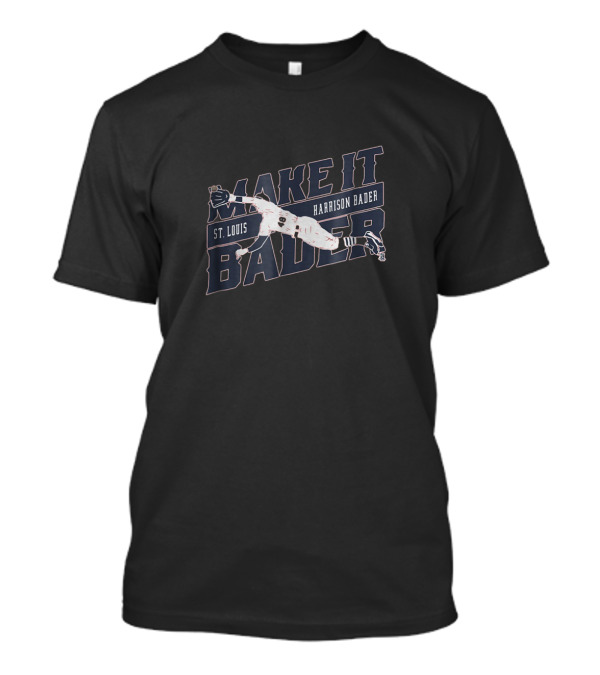 Make It Bader Harrison Bader St. Louis T-Shirt