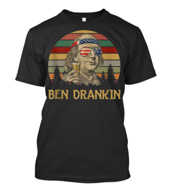 Ben Drankin Benjamin Franklin 4th Of July Americana Patriotic Sunset T-Shirt