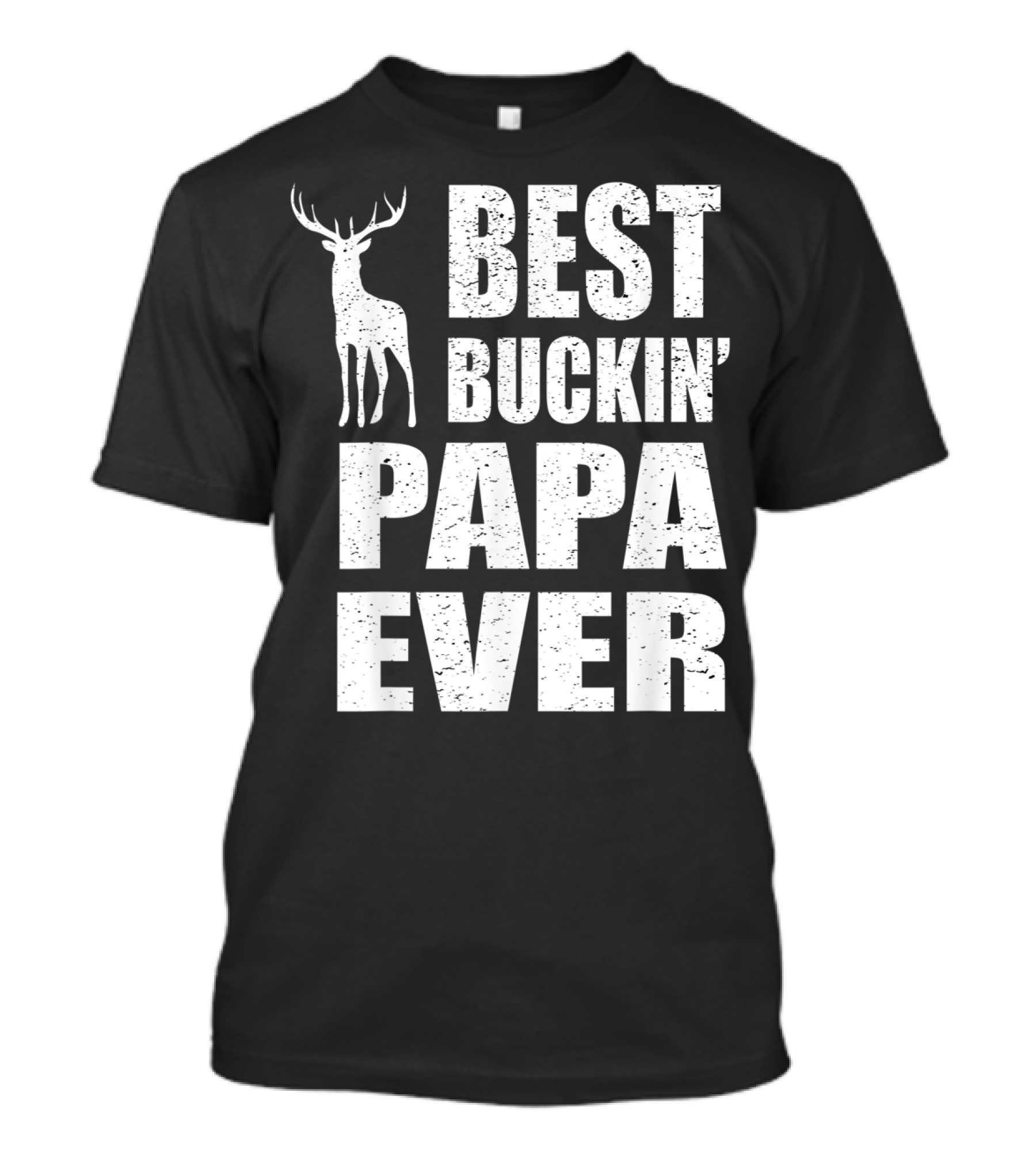 Best Buckin Papa Ever Deer Stag T-Shirt