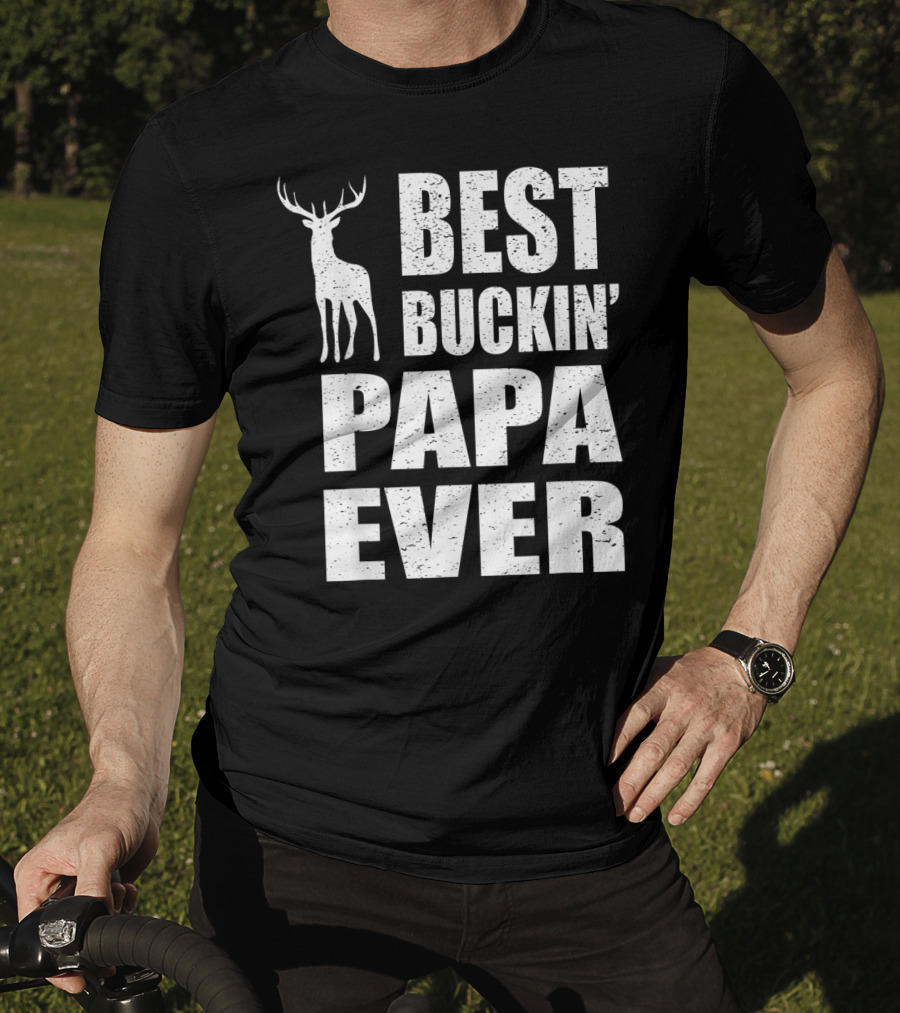 Best Buckin Papa Ever Deer Stag T-Shirt