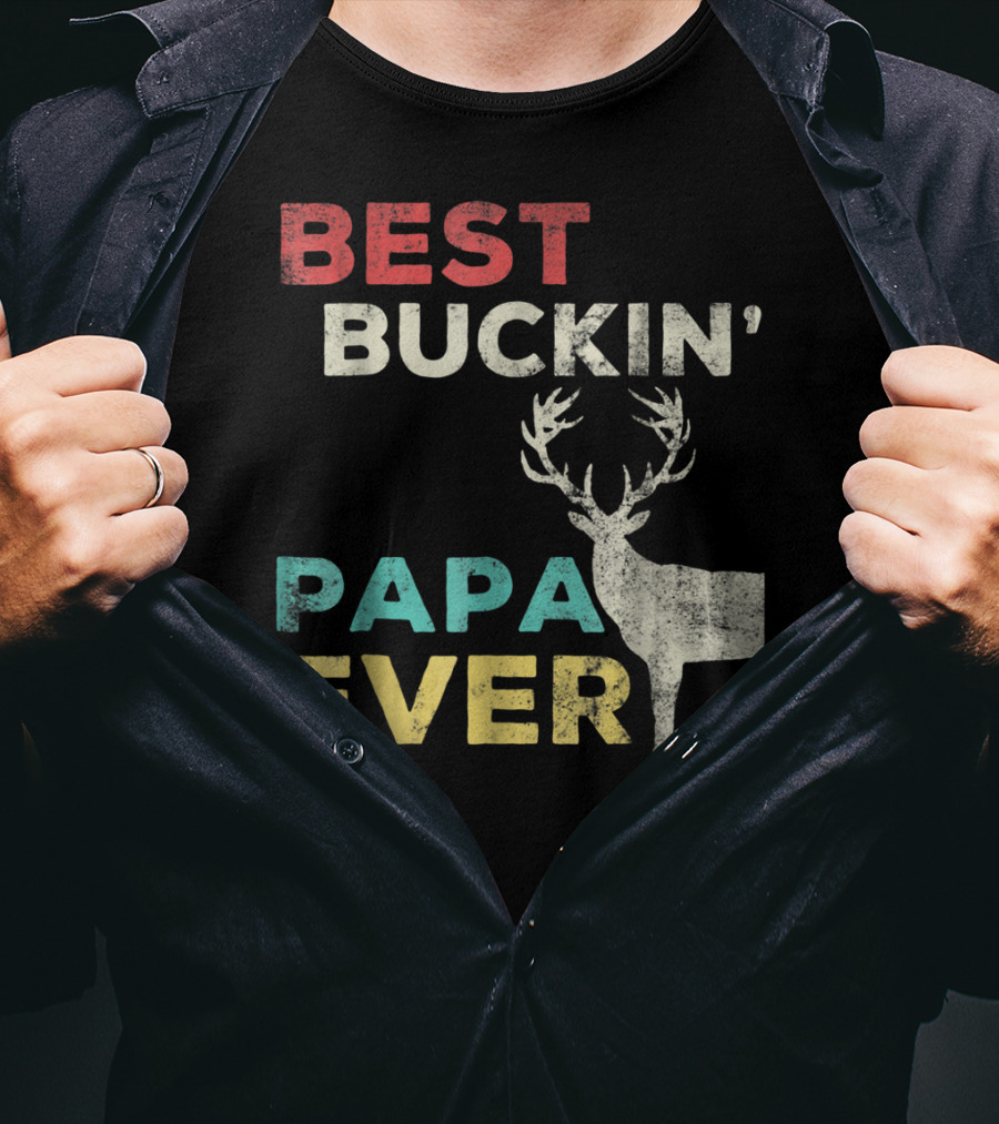 Best Buckin' Papa Ever Deer Hunting Bucking Father With Antlered Buck T-Shirt