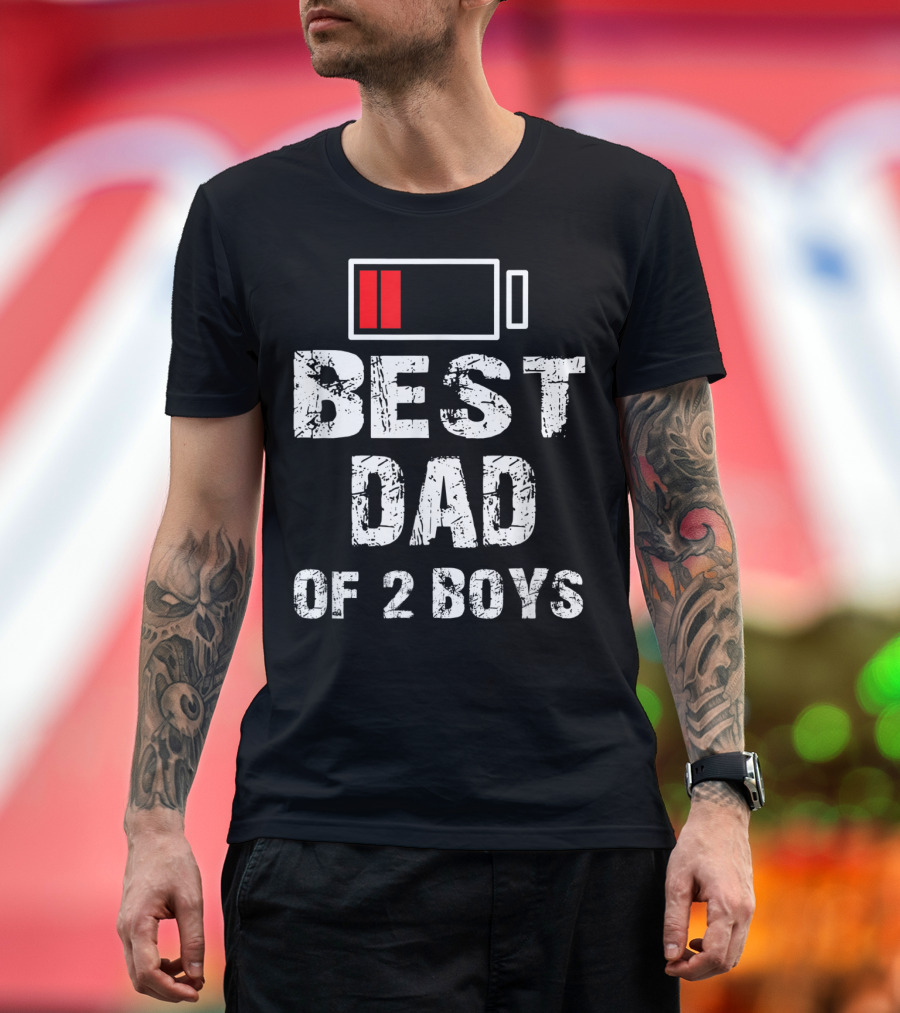 BEST DAD OF 2 BOYS LOW BATTERY T-Shirt