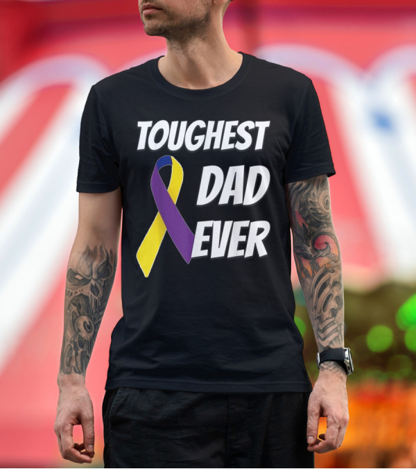 Premium T-Shirt: Toughest Dad Ever Bladder Cancer Yellow Ribbon Awareness T-Shirt Toughest Dad Ever Bladder Cancer Yellow Ribbon Awareness T-Shirt