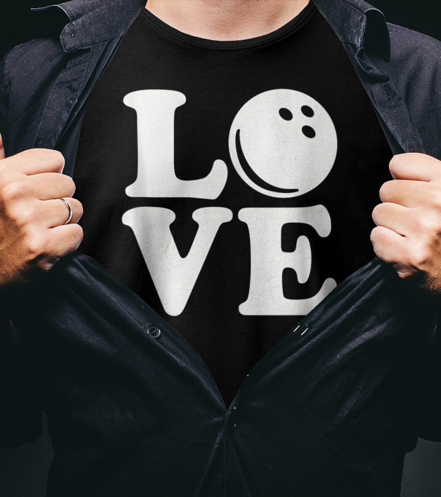 LOVE Bowling Ball T-Shirt