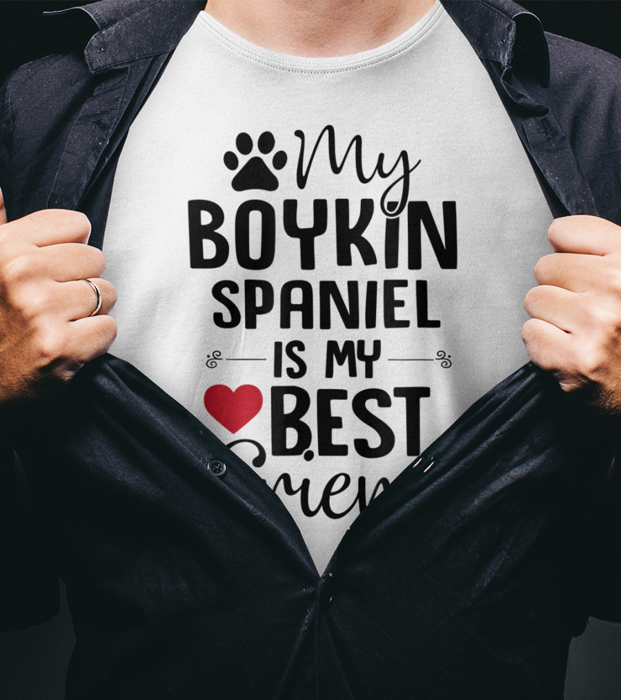 My Boykin Spaniel Is My Best Friend Boykin Spaniel Lover T-Shirt