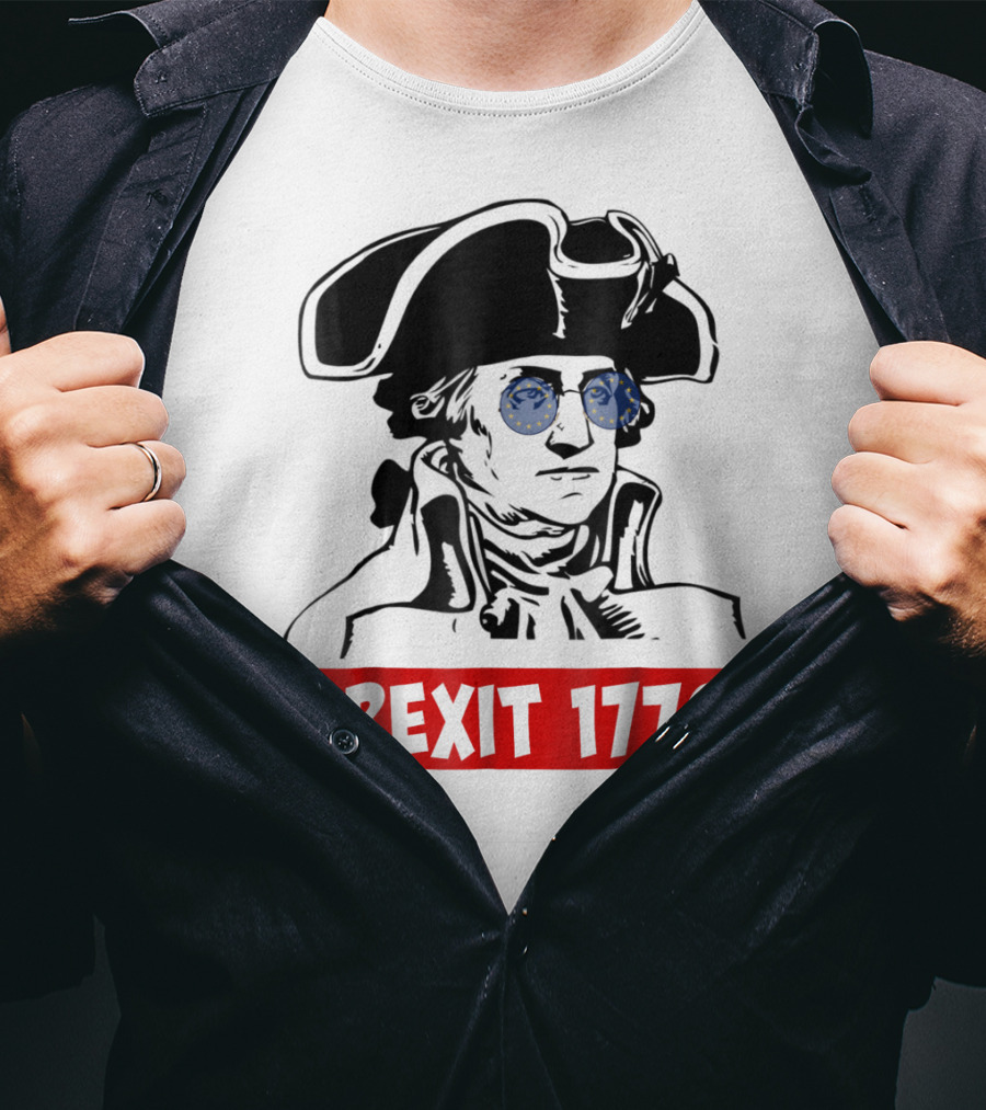Brexit 1776 George Washington With EU Flag Sunglasses T-Shirt