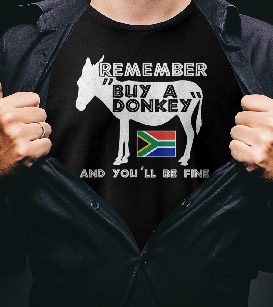 Remember Buy A Donkey South Africa Funny Translation Tourist Braai T-Shirt
