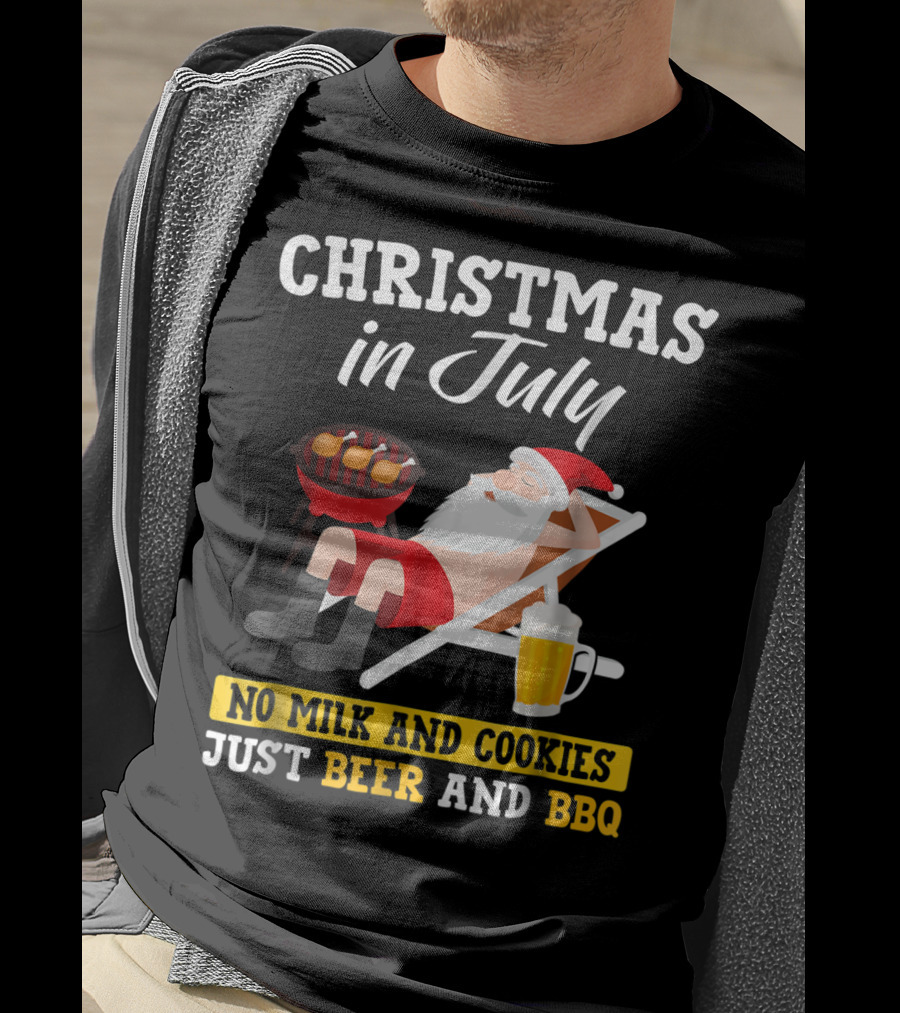 Christmas In July Funny Santa No Milk And Cookies Just Beer And BBQ T-Shirt